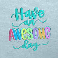 Enjoy Your Day Have An Awesome Day GIF