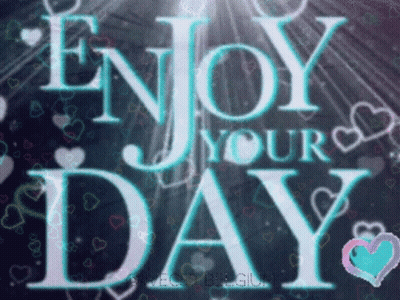 Enjoy Your Day Sign With Hearts GIF