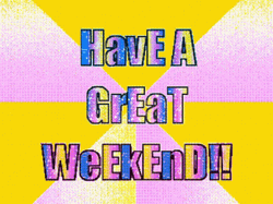 Enjoy Your Wonderful Weekend GIF