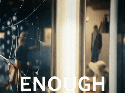 Enough Poster With Broken Glass GIF