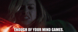 Enough With Your Mind Games GIF