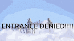 Entrance Denied Into The Heaven GIF