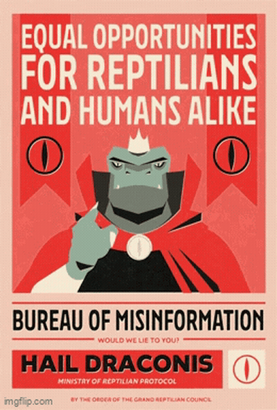 Equal Opportunities For Reptilians And Humans Alike Bureau Of Misinformation Poster GIF