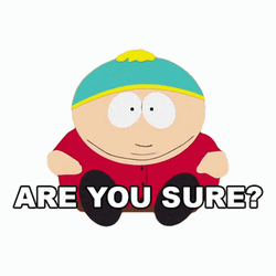 Eric Cartman Are You Sure About That GIF