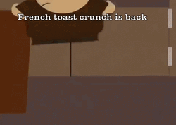 Eric Cartman French Toast Crunch