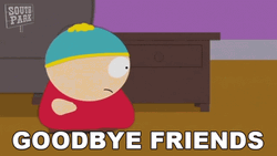 Eric Cartman Goodbye Friends GIF
