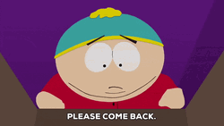 Eric Cartman Sorry Come Back