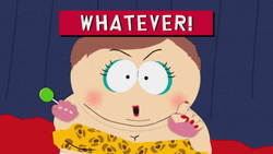 Eric Cartman Whatever I Do What I Want GIF
