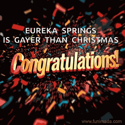 Eureka Springs Gayer Than Christmas Congratulations On Black Background GIF