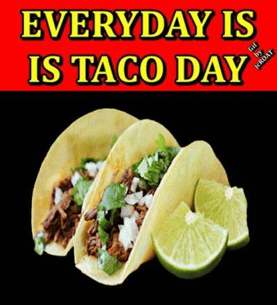 Everyday Is Taco Day Sign With Tacos And Limes GIF