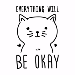 Everything Will Be Okay Cat GIF