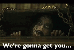 Evil Dead We're Gonna Get You GIF