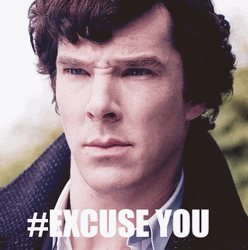 Evil Eye Sherlock Excuse You GIF