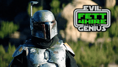 Evil Fett 4 Hire Genius Poster GIF