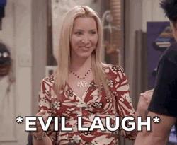 Evil Laugh Phoebe Buffay Friends