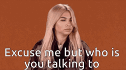 Excuse Me Are You Talking To Me GIF