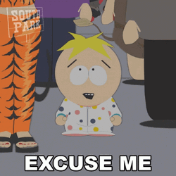 Excuse Me Butters Stotch