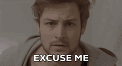 Excuse Me For My Excuses GIF