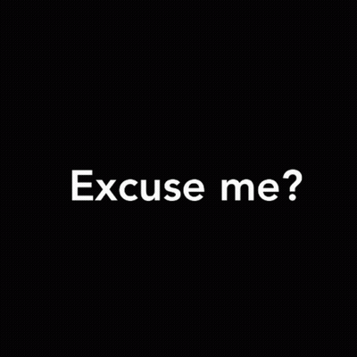 Excuse Me Text GIF