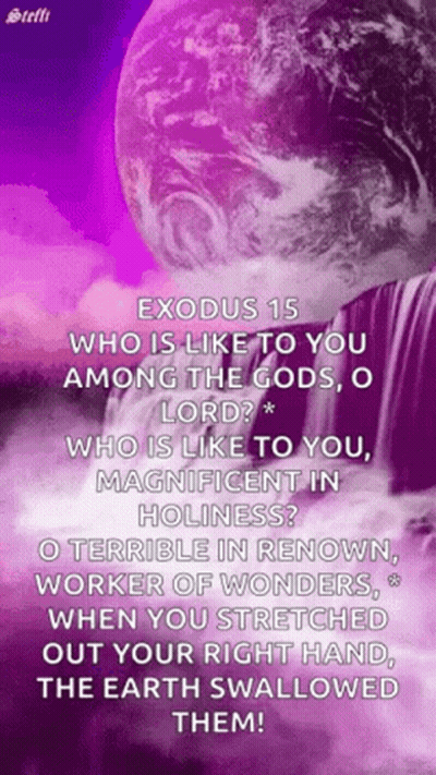 Exodus 15 Who Is Like You Among Gods GIF