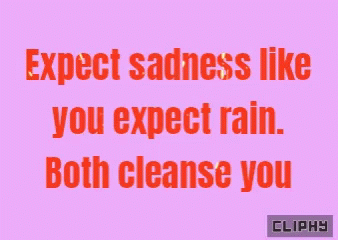 Expect Sadness Like Rain Quote GIF