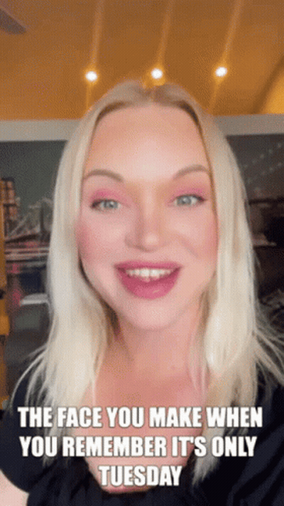 Face When You Remember It's Only Tuesday GIF