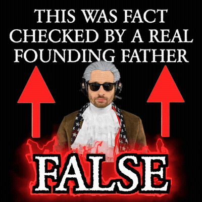 Fact Checked By Founding Father False GIF