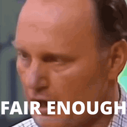 Fair Enough Middle Aged Guy GIF