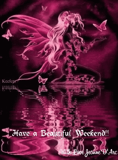 Fairy Have Beautiful Weekend With Love Jeanne D'Arc GIF