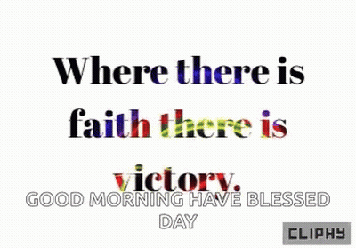 Faith Victory Good Morning Blessed Day