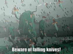 Falling Knives Beware GIF