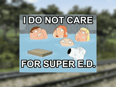 Family Guy Poster I Do Not Care For Super Ed GIF