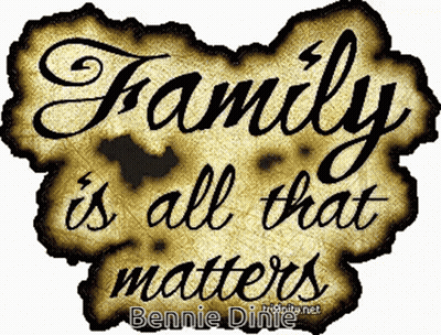 Family Is All That Matters GIF