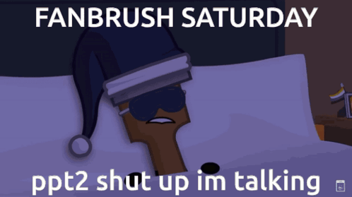 Fanbrush Saturday Ppt2 Shut Up Im Talking Cartoon GIF