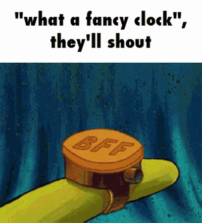 Fancy Clock Saying What A Fancy Clock GIF