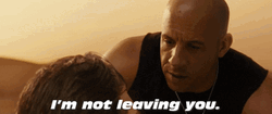 Fast And Furious Dom Im Not Leaving You GIF