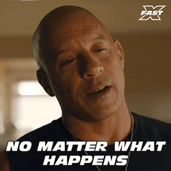 Fast And Furious Dom No Matter What Happens GIF