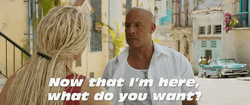 Fast And Furious Dom What Do You Want GIF