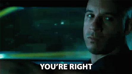 Fast And Furious Dom Youre Right GIF