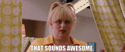 Fat Amy That Sounds Good GIF