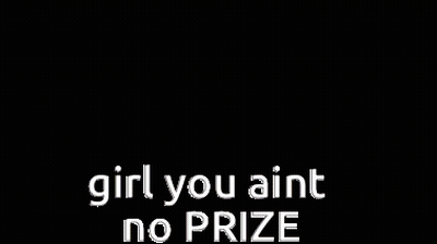 Fat Woman Saying Girl You Aint No Prize GIF