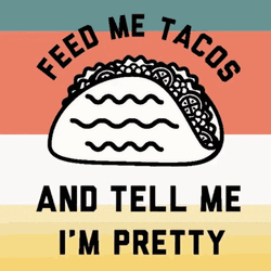 Feed Me Tacos GIF