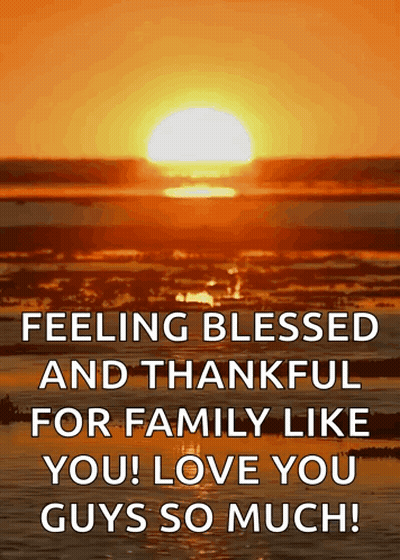 Feeling Blessed And Thankful For Family GIF