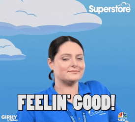Feeling Good Like You Should GIF