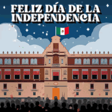 Feliz Dia De La Independencia Viva Mexico