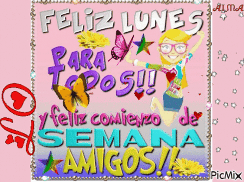 Feliz Lunes Para Todos Feliz Comienzo De Semana Amigos Picmix GIF