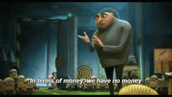 Felonious Gru We Have No Money Despicable Me GIF