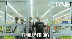 Finally Friday Mood Friends Travis Band GIF