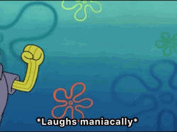Finally Spongebob Character Laughs Maniacally GIF