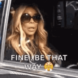 Fine Be That Way Wendy Williams GIF